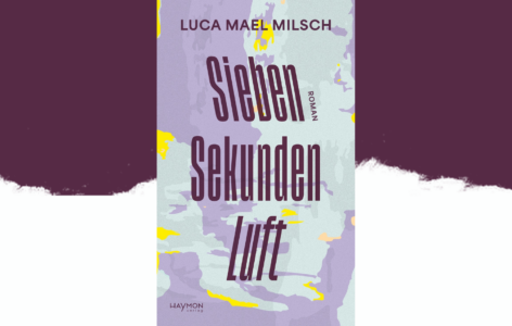 Luca Mael Milsch – Sieben Sekunden Luft